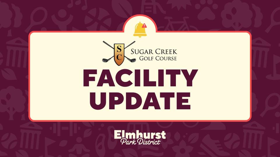 Sugar Creek Golf Course logo with bell alert sign. Text reading Facility Update.